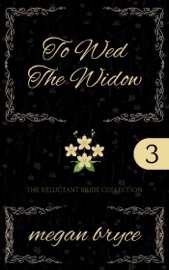 To Wed The Widow - Megan Bryce