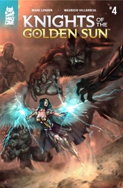 Knights of the Golden Sun #4 - Mark London & Mauricio Villarreal
