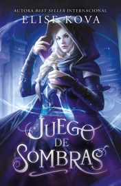 Juego de sombras - Elise Kova
