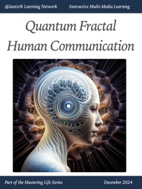 Quantum Fractal Human Communication - Ira Gorelick