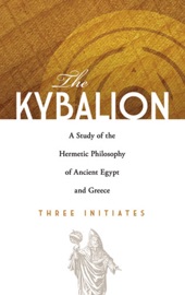 The Kybalion - Three Initiates