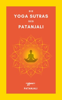 Die Yoga Sutras des Patanjali by Patañjali