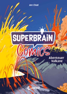 Superbrain-Comics - Abenteuer Vulkane by Jon Chad & Loewe Sachbuch