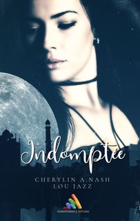 Indomptée  Roman lesbien, livre lesbien by Cherylin A. Nash, Lou Jazz & Roman Lesbien - Homoromance Éditions