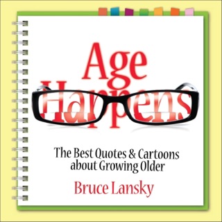 Age Happens by Bruce Lansky