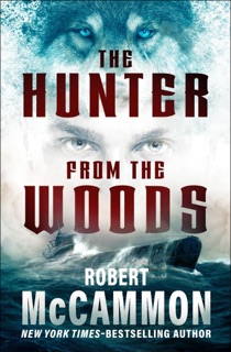 The Hunter from the Woods by Robert McCammon