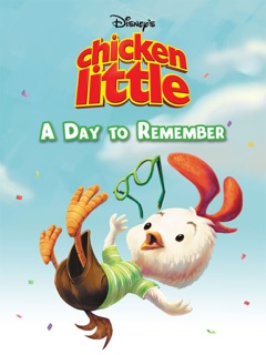 Chicken Little: A Day to Remember by Disney Book Group