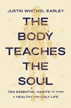 The Body Teaches the Soul