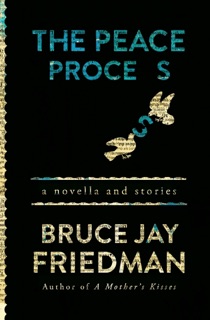 The Peace Process by Bruce Jay Friedman