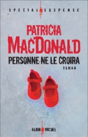 Personne ne le croira - Patricia Mac Donald