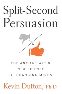 Split-Second Persuasion by Kevin Dutton