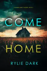 Come Home (A Hannah Mercy FBI Suspense Thriller—Book Two)
