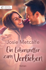 Ein Lebensretter zum Verlieben - Josie Metcalfe & Ralf Kläsener
