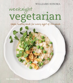 Weeknight Vegetarian by Ivy Manning