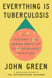 Everything Is Tuberculosis - John Green Cover Art
