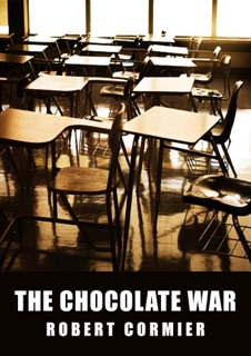The Chocolate War by Robert Cormier