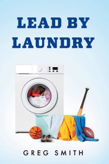 Lead By Laundry by Greg Smith