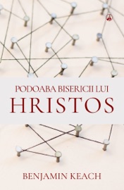 Podoaba bisericii lui Hristos - Benjamin Keach