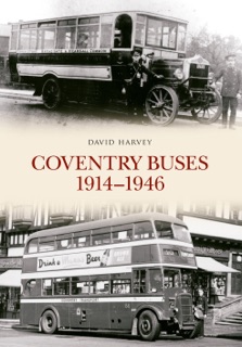 Coventry Buses 1914 - 1946 by David Harvey