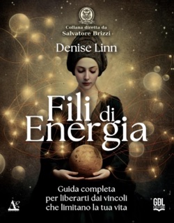 Fili di Energia by Mariavittoria Spina & Denise Linn