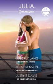 A favor del viento - Emociones turbulentas - La mejor venganza - Kimberly Lang, Jill Sorenson & Justine Davis