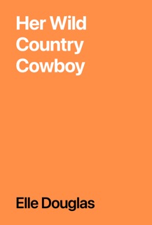 Her Wild Country Cowboy by Elle Douglas
