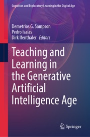 Teaching and Learning in the Generative Artificial Intelligence Age - Demetrios G. Sampson, Pedro Isaias & Dirk Ifenthaler