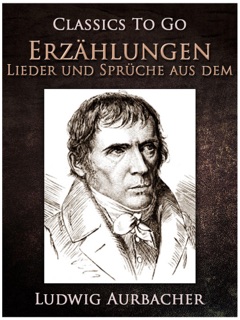 Erzählungen, Lieder und Sprüche aus dem »Allerley« by Ludwig Aurbacher
