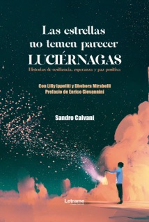 Las estrellas no temen parecer luciérnagas by Sandro Calvani