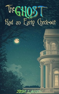 The Ghost Had an Early Check-Out by Josh Lanyon