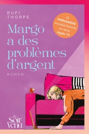 Margo a des problèmes d'argent - Rufi Thorpe