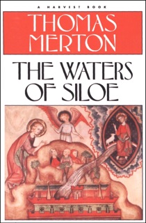 The Waters of Siloe by Thomas Merton