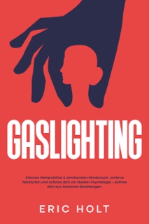 Gaslighting by Eric Holt