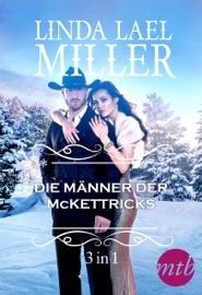 Die Männer der McKettricks (3-teilige Serie) - Linda Lael Miller & Tess Martin