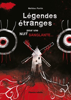 Légendes étranges pour une nuit sanglante by Mathieu Fortin