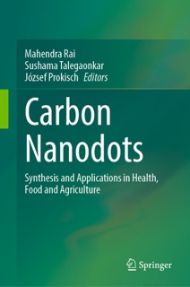 Carbon Nanodots by Mahendra Rai, Sushama Talegaonkar & József Prokisch