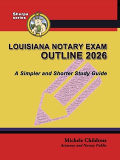 Louisiana Notary Exam Outline 2026: A Simpler and Shorter Study Guide by Michele Childress