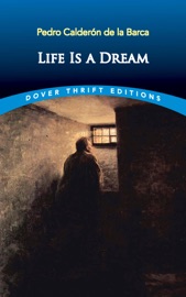 Life Is a Dream - Pedro Calderón de la Barca