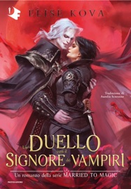 Un duello con il signore dei vampiri - Elise Kova