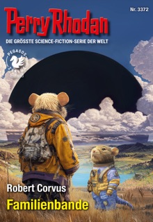 Perry Rhodan 3372: Familienbande by Robert Corvus
