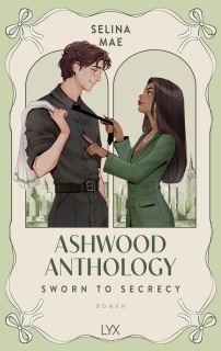 Ashwood Anthology - Sworn to Secrecy by Selina Mae & Svenja Tengs