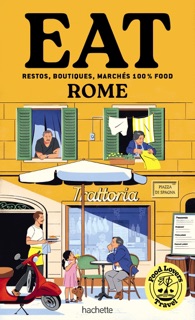 Food Lovers Travel : Eat Rome by Annabelle Schachmes