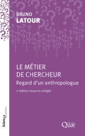 Le métier de chercheur - Bruno Latour