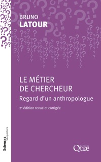 Le métier de chercheur by Bruno Latour