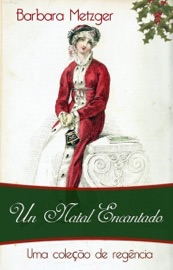 Um natal encando-An Enchanted Christmas - Barbara Metzger