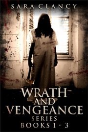 Wrath and Vengeance Series Books 1 - 3 Bonus Edition - Sara Clancy & Scare Street