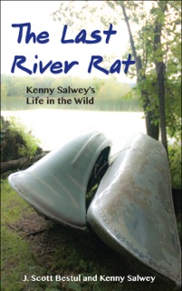 The Last River Rat by Scott Bestul & Kenny Salwey