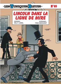 Les Tuniques Bleues - Tome 69 - Lincoln dans la ligne de mire by Fred Neidhardt