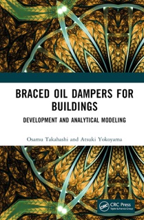Braced Oil Dampers for Buildings by Osamu Takahashi & Atsuki Yokoyama