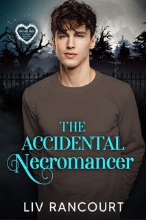 The Accidental Necromancer by Liv Rancourt